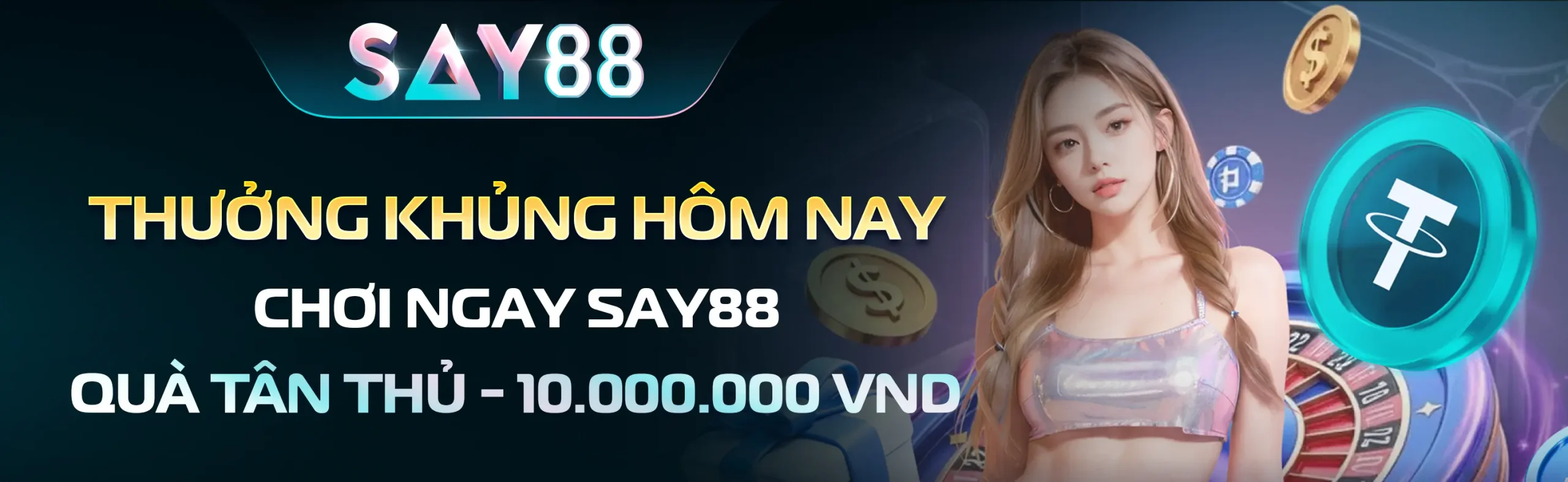 Thưởng khủng hôm nay chơi ngay Say88