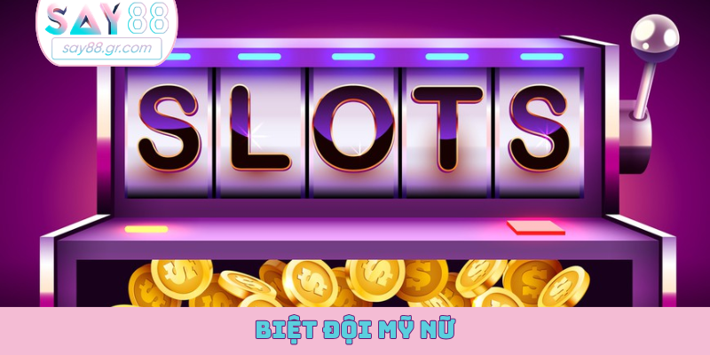 biệt đội mỹ nữ