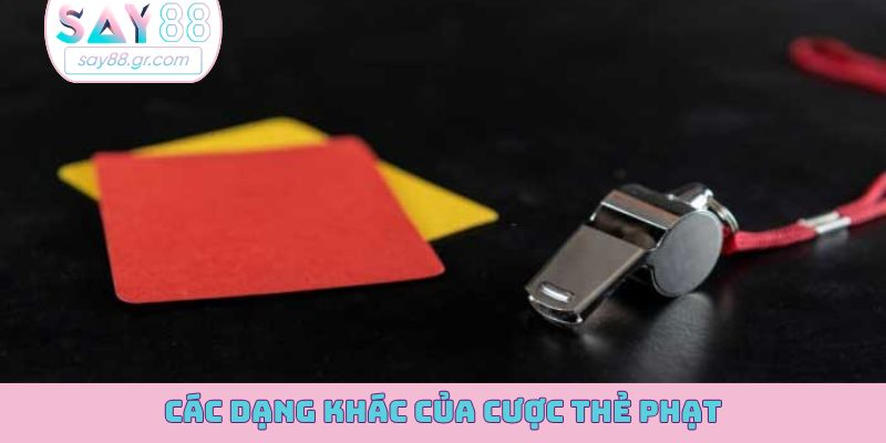 Các dạng khác của cược thẻ phạt