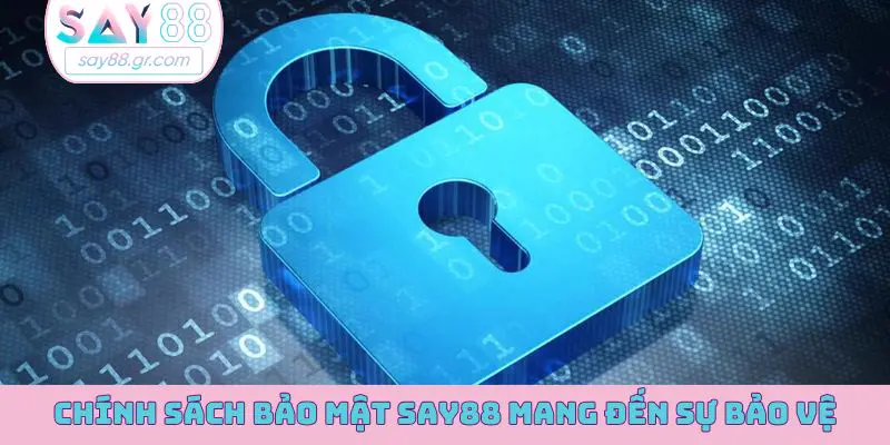 Chính sách bảo mật SAY88 mang đến sự bảo vệ vững chắc