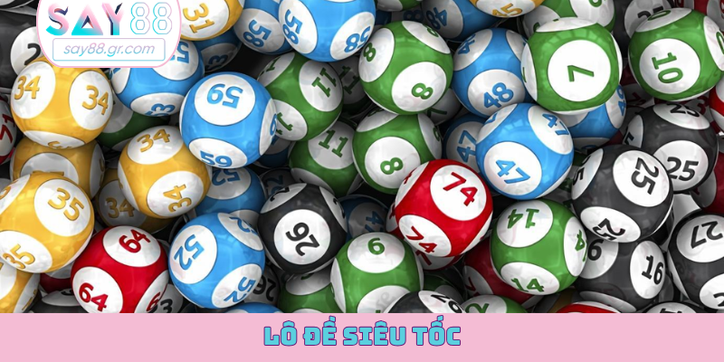 lô đề siêu tốc