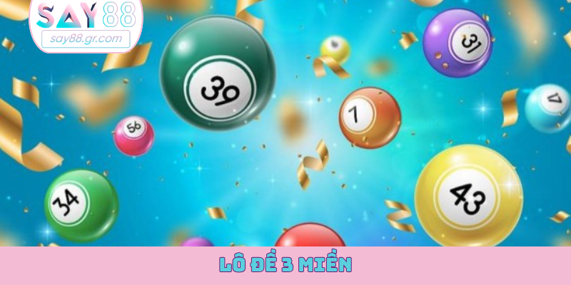 lô đề 3 miền