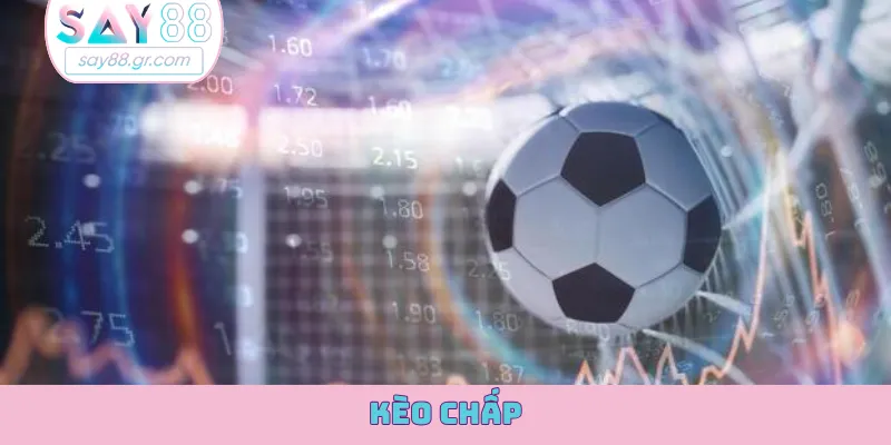 kèo chấp