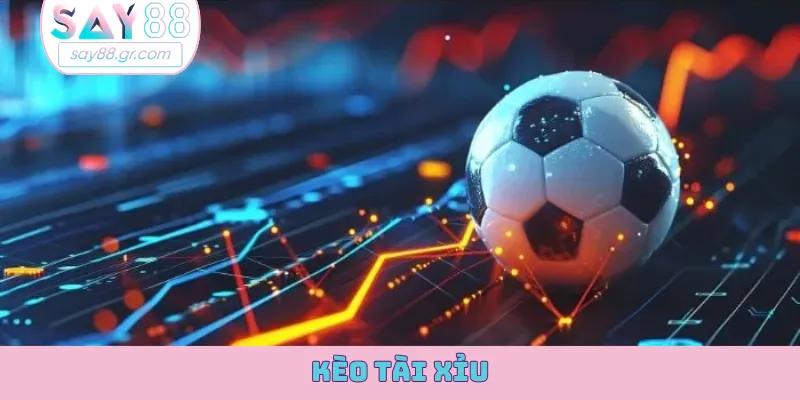 kèo tài xỉu